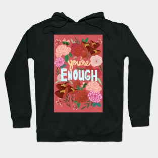 You're Enough Hoodie